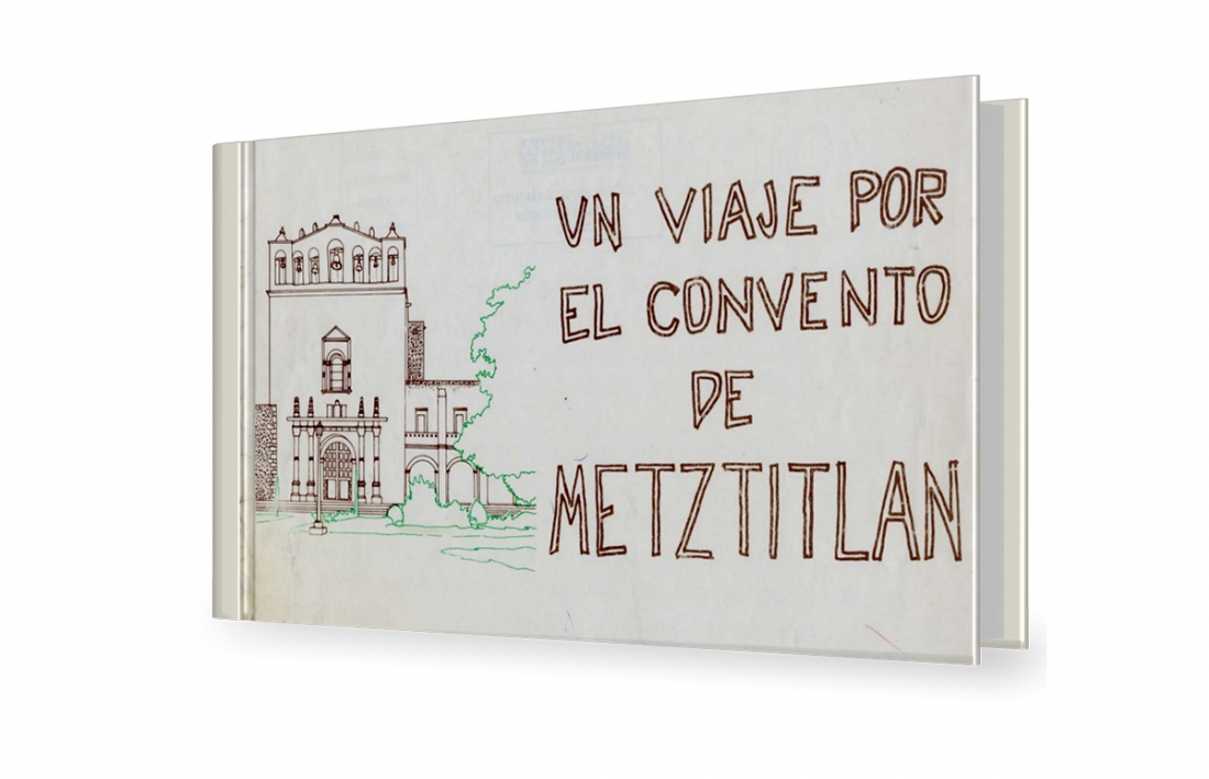 Un viaje por el convento de Meztitlán