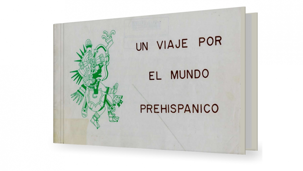 Un viaje por el mundo prehispánico