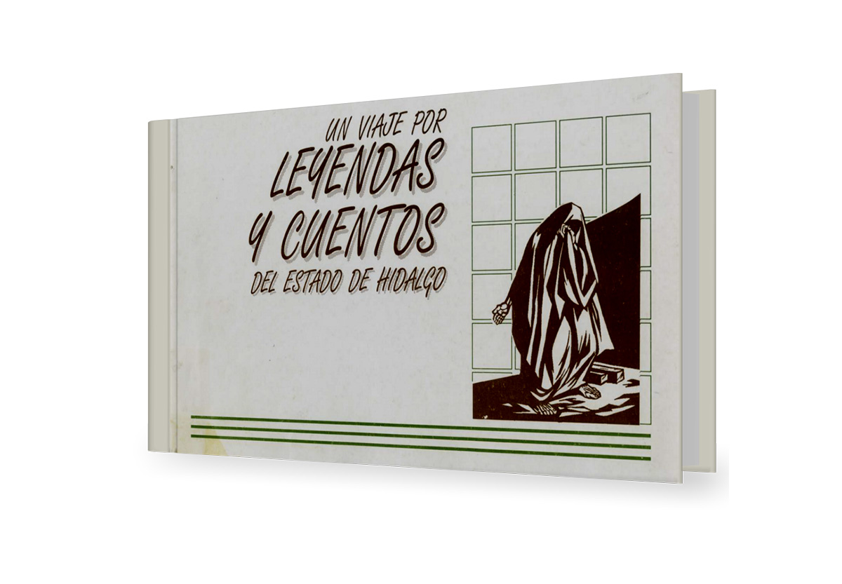 Un viaje por leyendas y cuentos del estado de hidalgo – Editorial Digital |  Secretaría de Cultura del Estado de Hidalgo