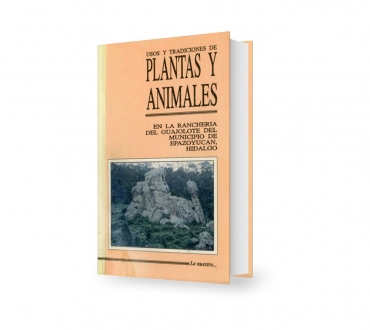 Usos y tradiciones de plantas y animales