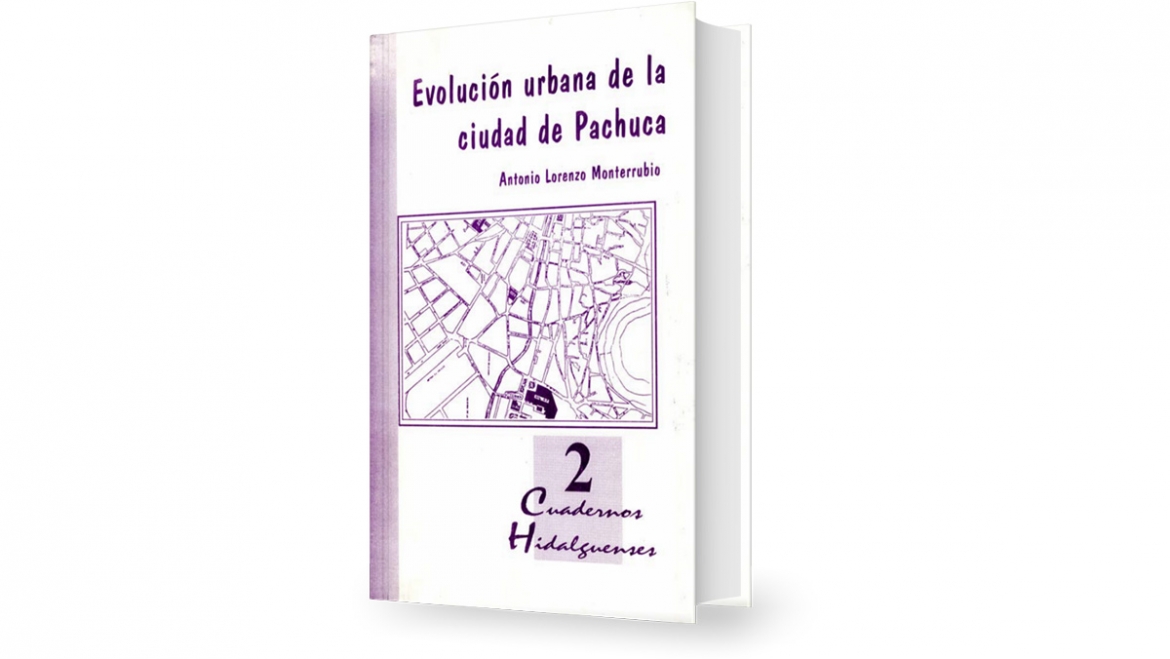 Evolución urbana de la ciudad de Pachuca