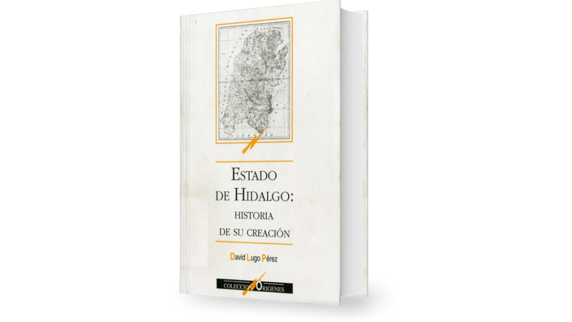 Estado de Hidalgo: Historia de su Creación