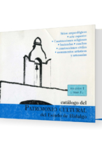 Catálogo del patrimonio cultural del Estado de Hidalgo, Región I, tomo 1