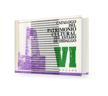Catálogo del patrimonio cultural del Estado de Hidalgo, Región VI